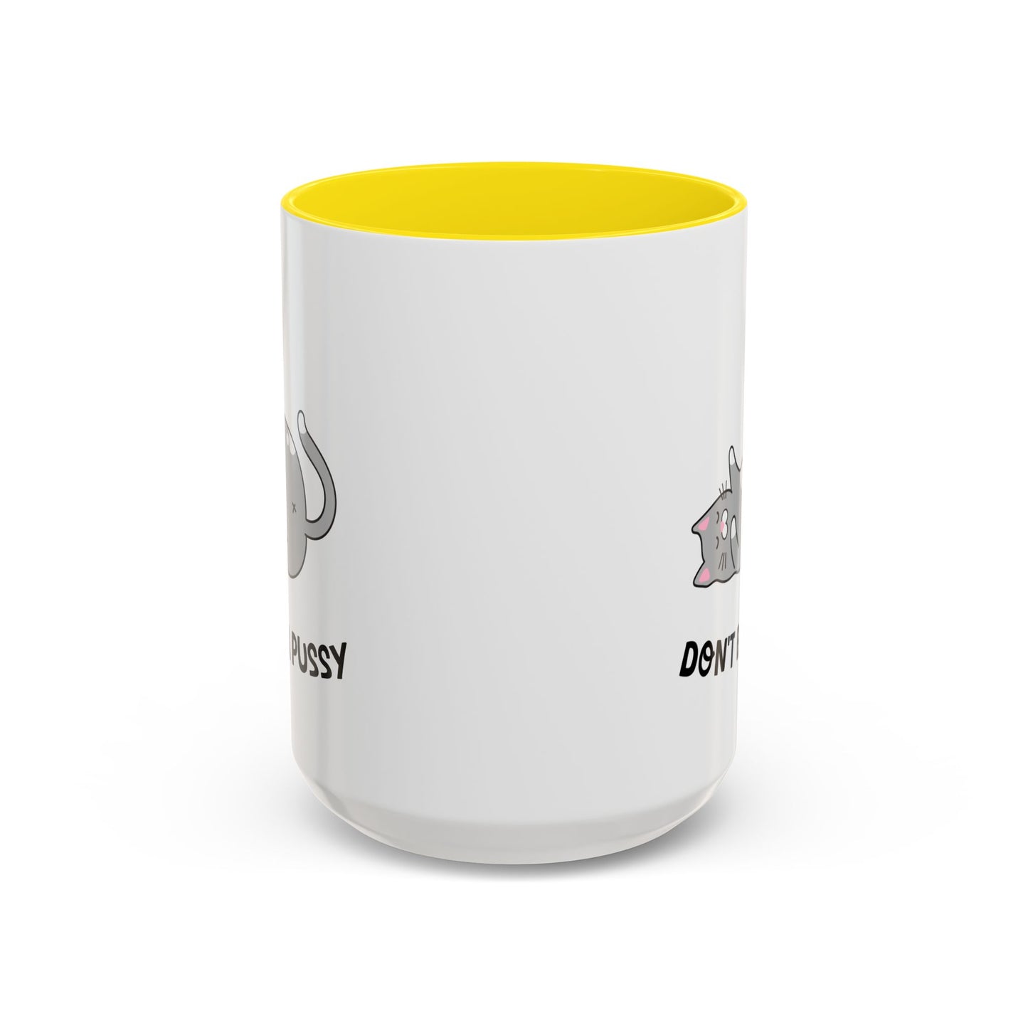 Adult Mug - Don't Be A Pussy