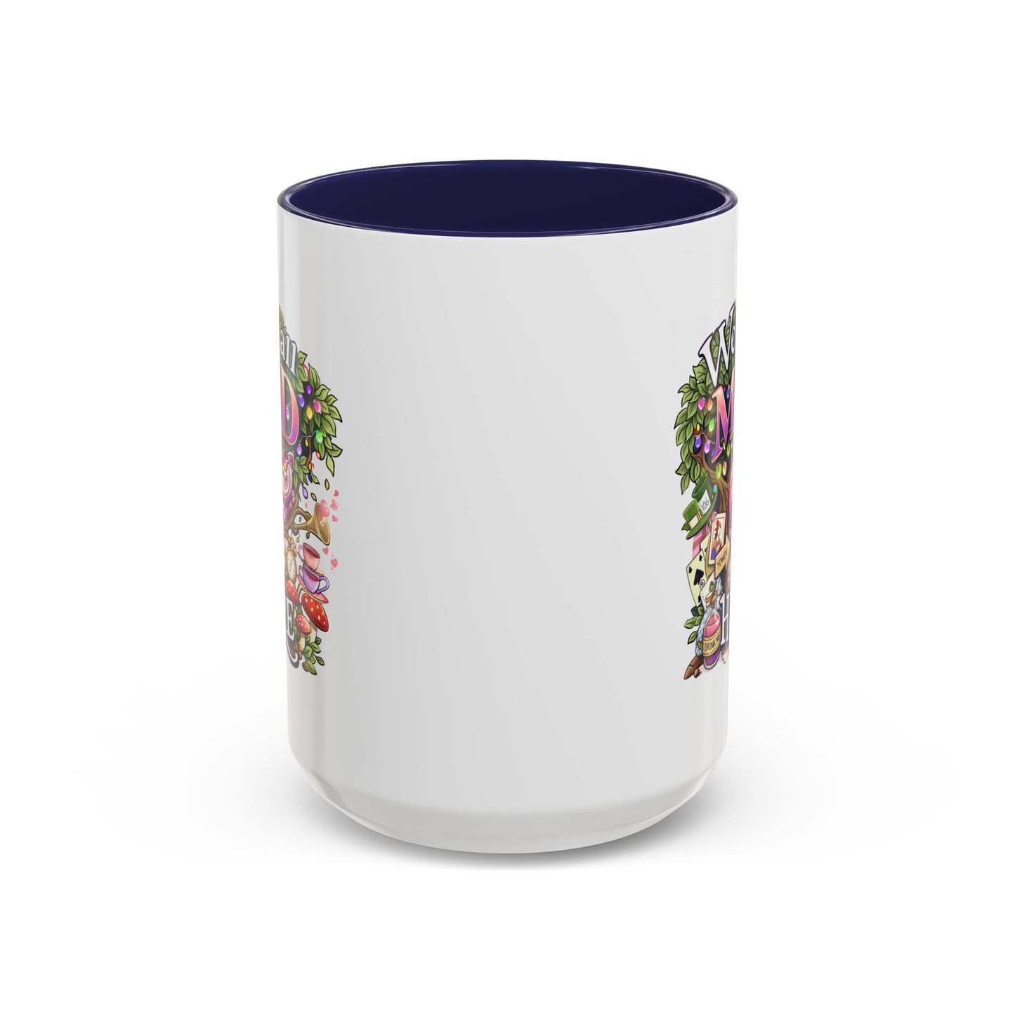 Humor Mug - We're All Mad Here
