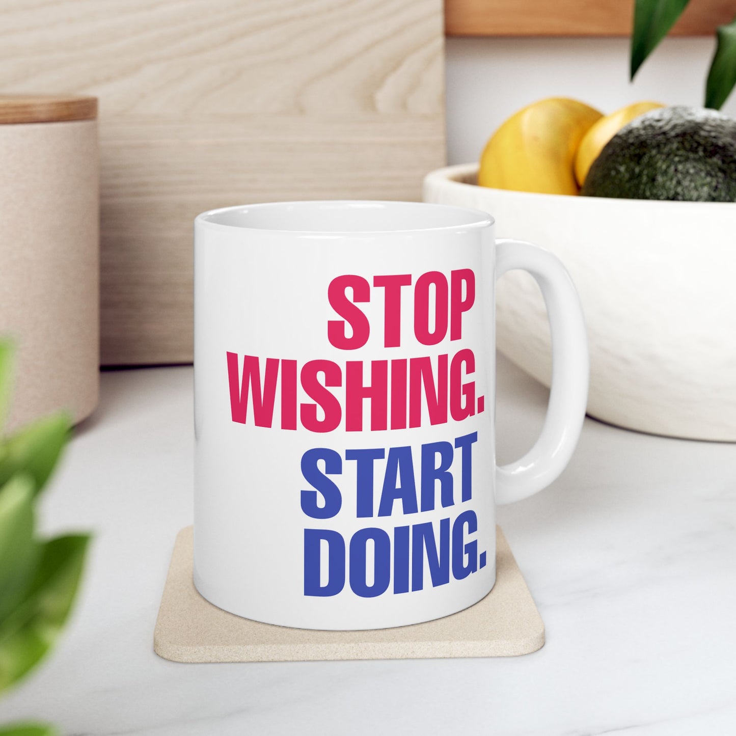 Motivation Mug - Stop Wishing Start Doing 2