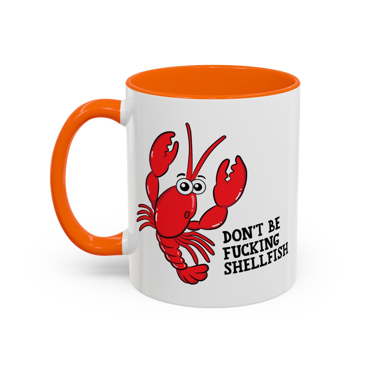 Adult Mug - Don't Be Fucking Shellfish