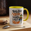 Humor Mug - You Just Yeed Your Last Haw