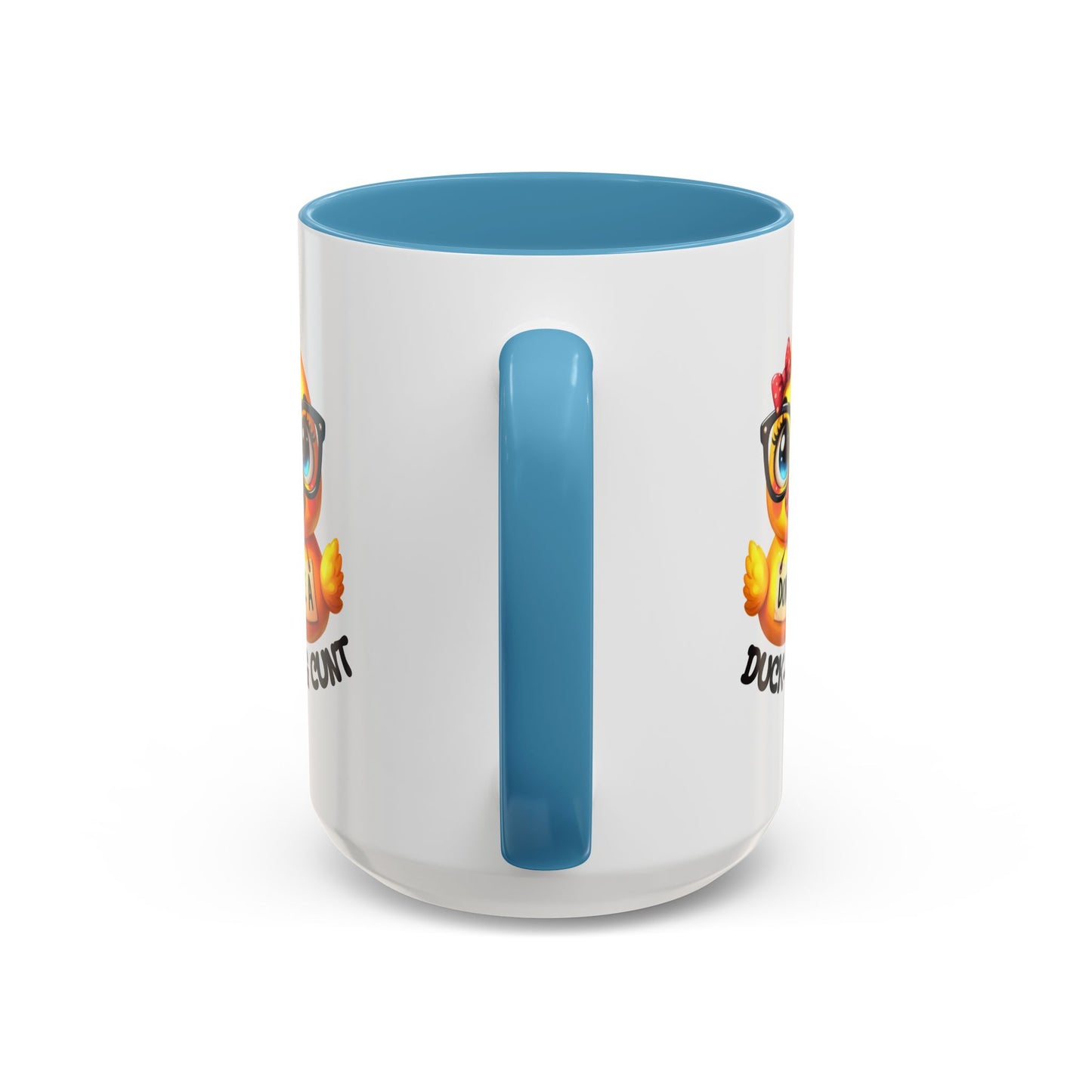 Humor Mug - Don't Be a Duck-ing Cunt