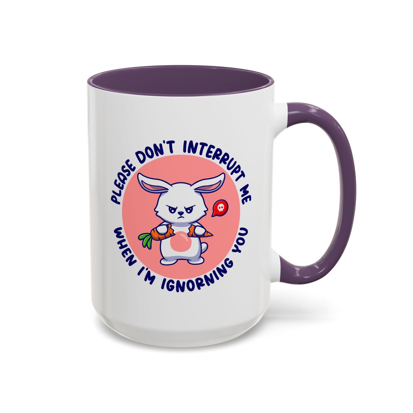 Humor Mug - Please Don't Interrupt Me