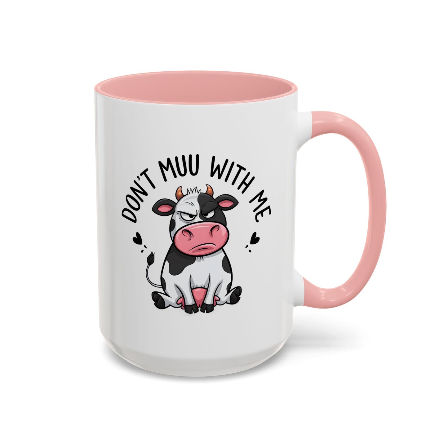 Humor Mug - Don't Muu With Me