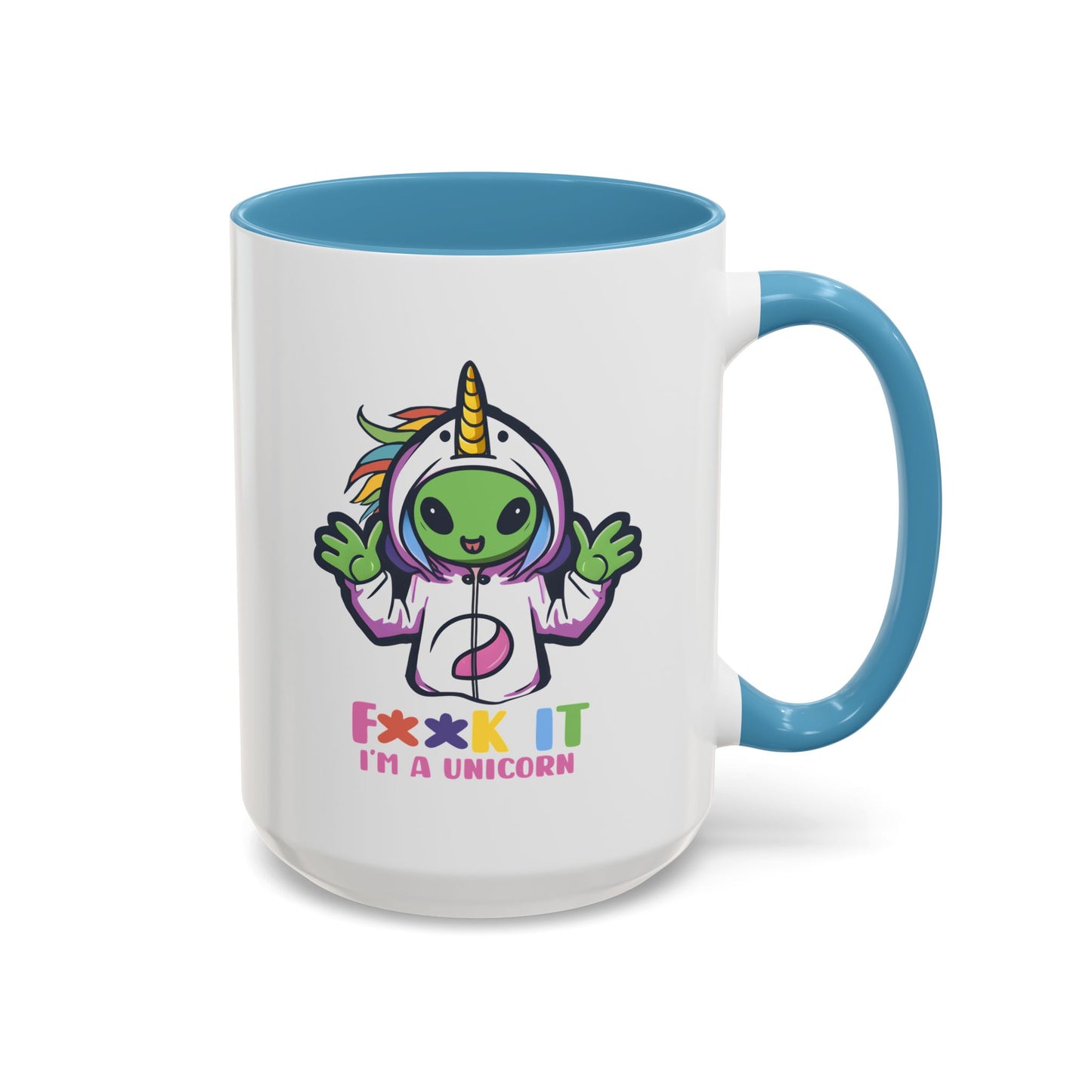 Alien Mug - F**K It I'm A Unicorn