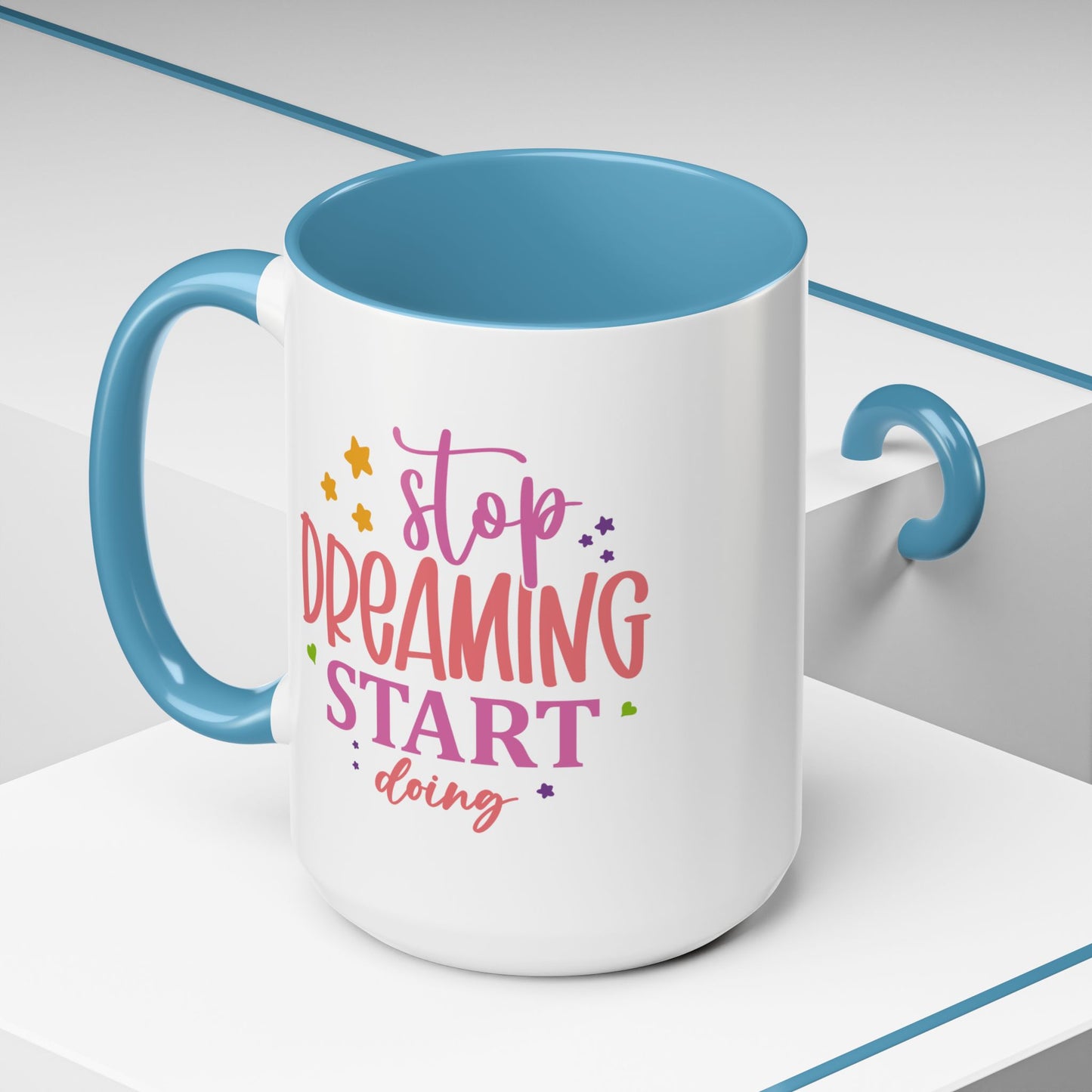 Motivation Mug - Stop Dreaming Start Doing