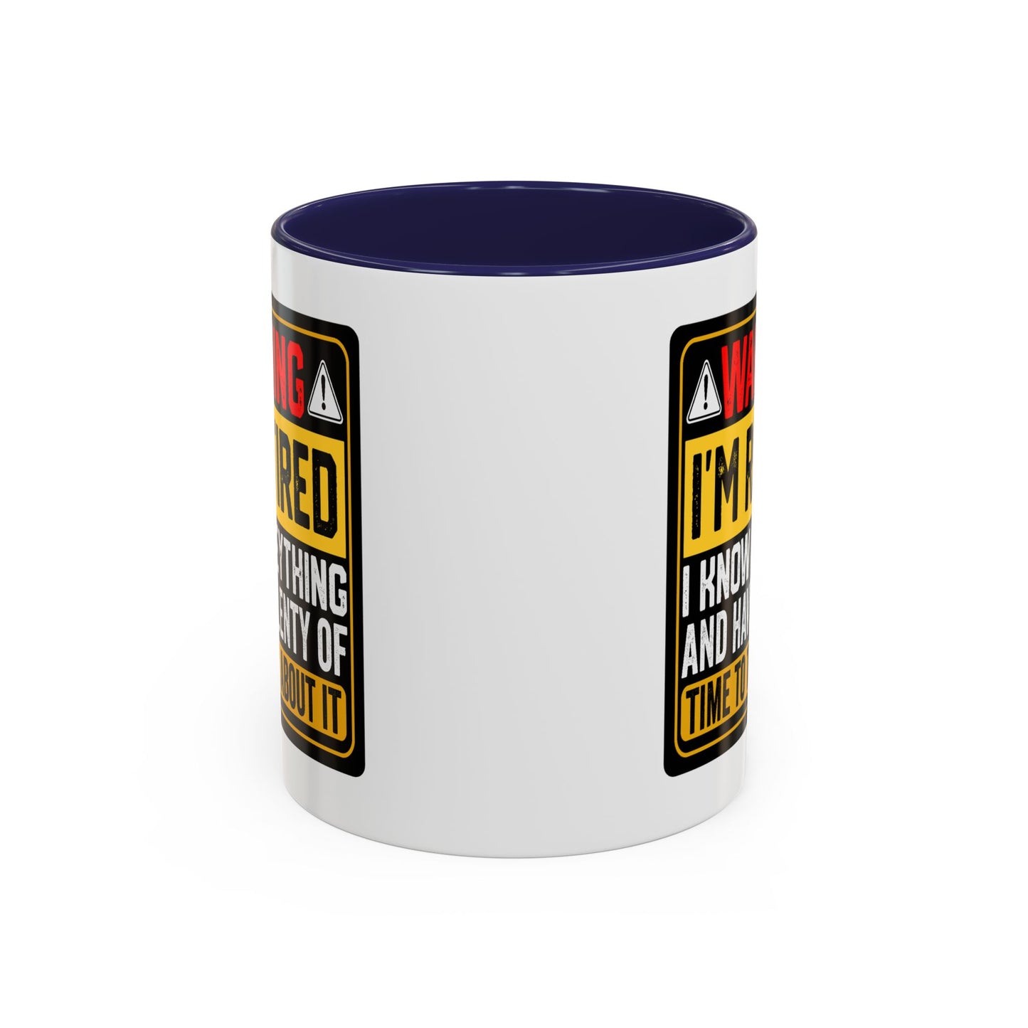 Office Mug - Warning I'm Retired