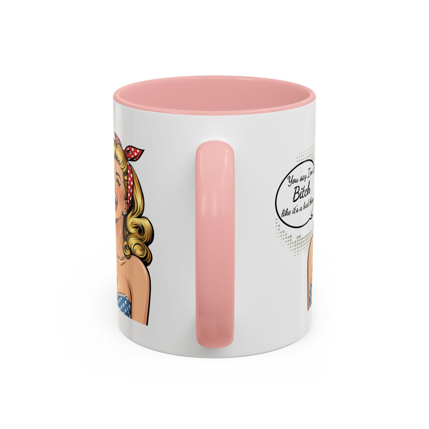 Adult Mug - You Say I'm a Bitch