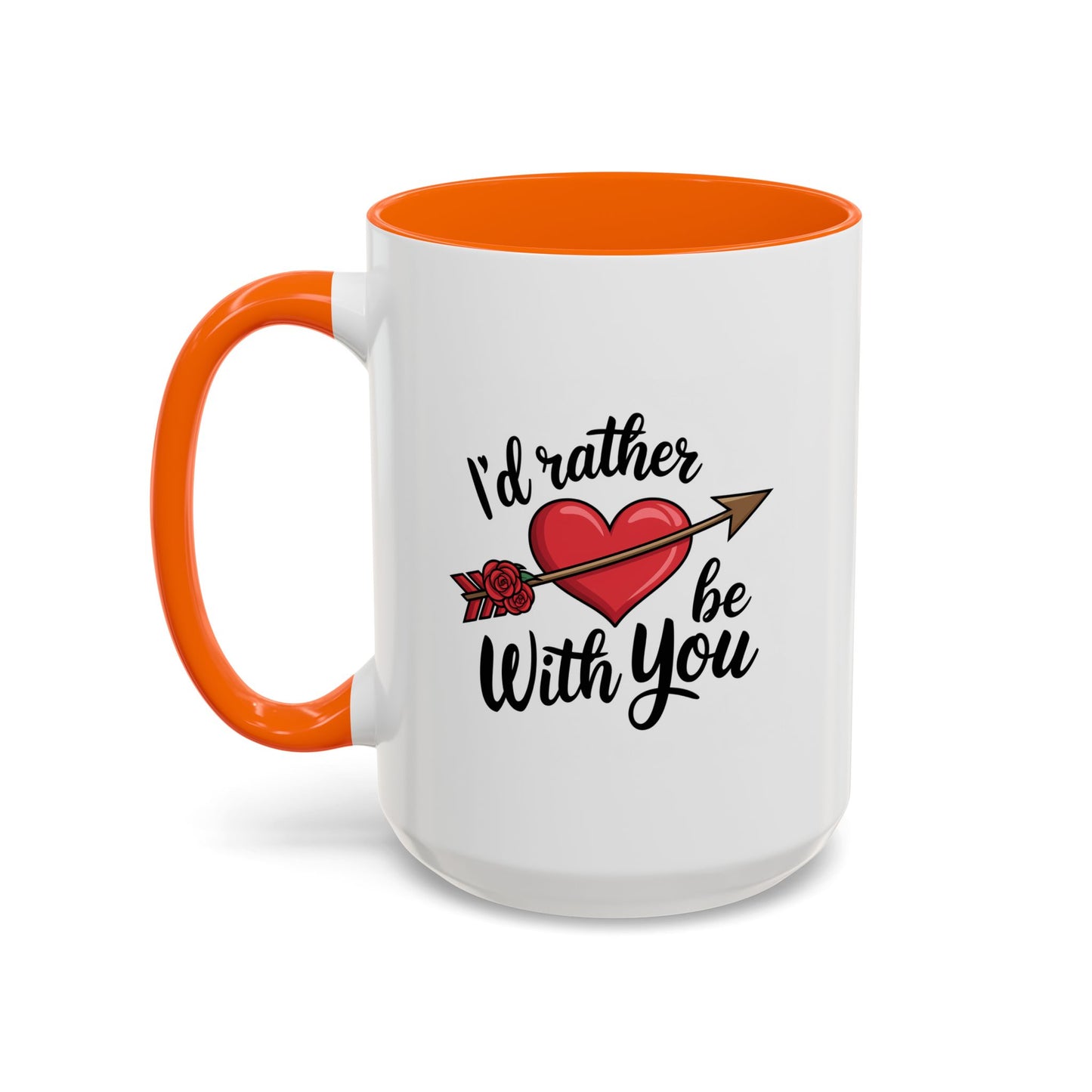 Valentine's Day Mug - I'd Rather Be With You