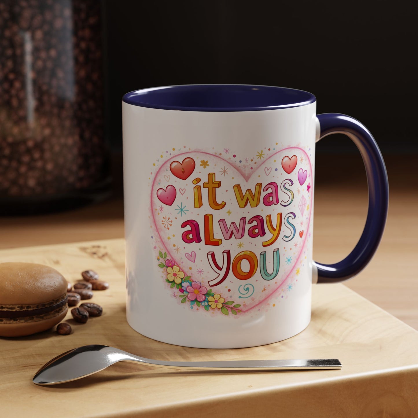 Anniversary Mug - It Was Always You