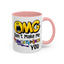 Humor Mug - OMG Don't Make Me throat Punch You