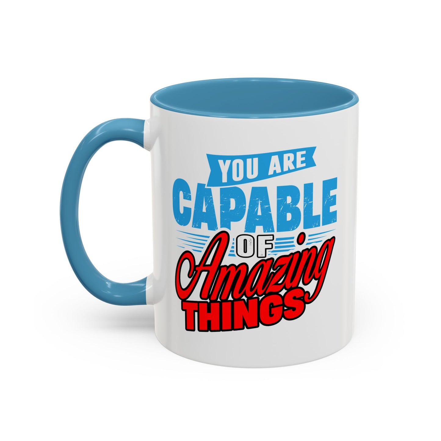 Motivation Mug - You Are Capable of Amazing Things