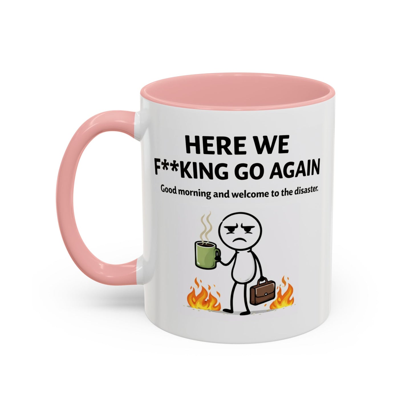 Office Mug - Here We F**cking Go Again