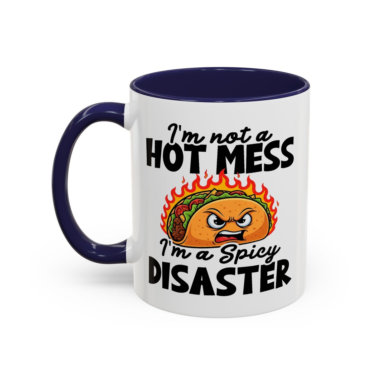 Office Mug - I'm Not A Hot Mess