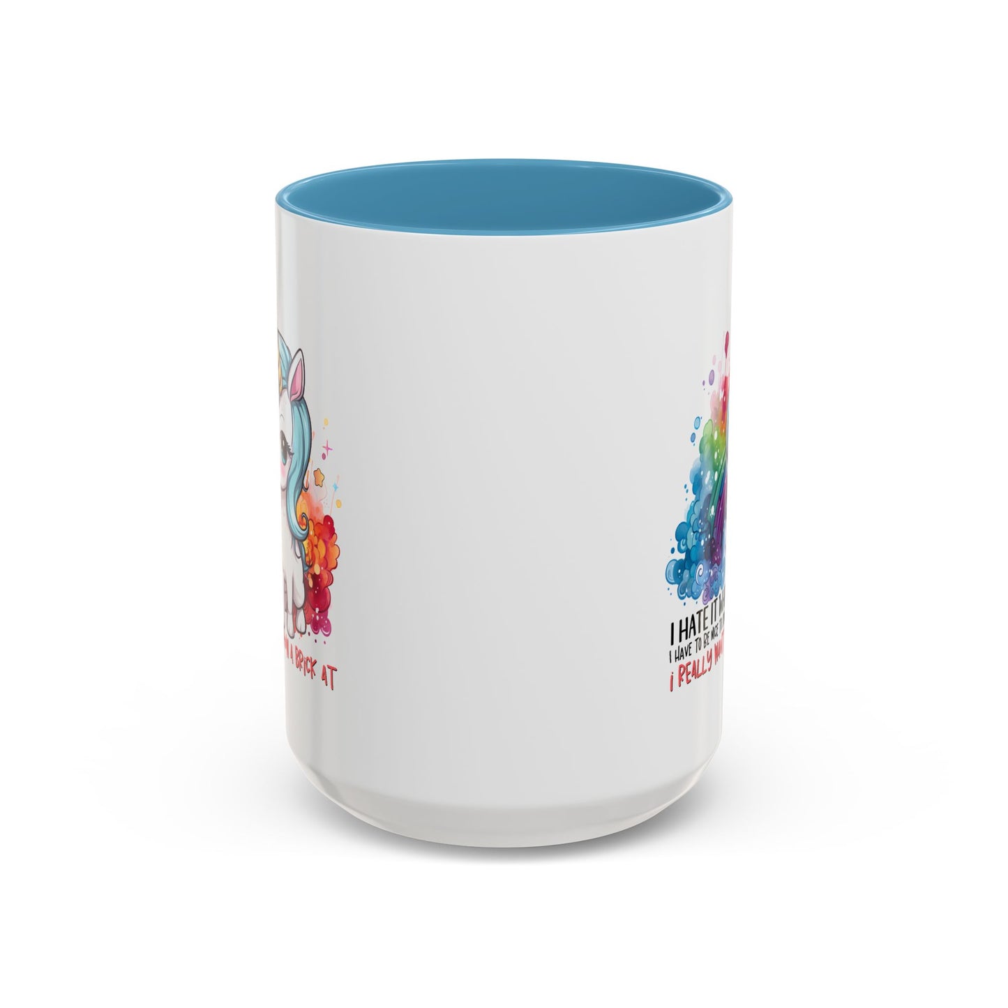 Adult Mug - I Hate It When I Have To Be Nice