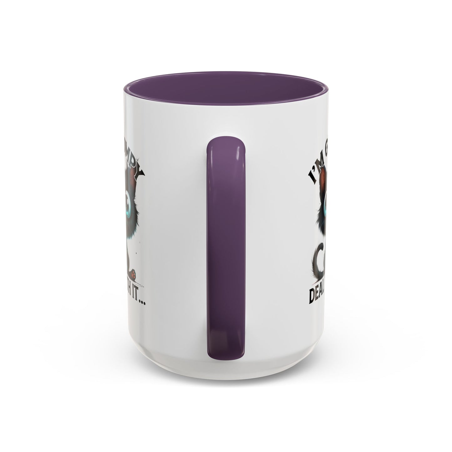Humor Mug - I'm Grumpy Deal With It