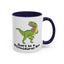 Adult Mug - Don't Be A Bitchasaurus Rex
