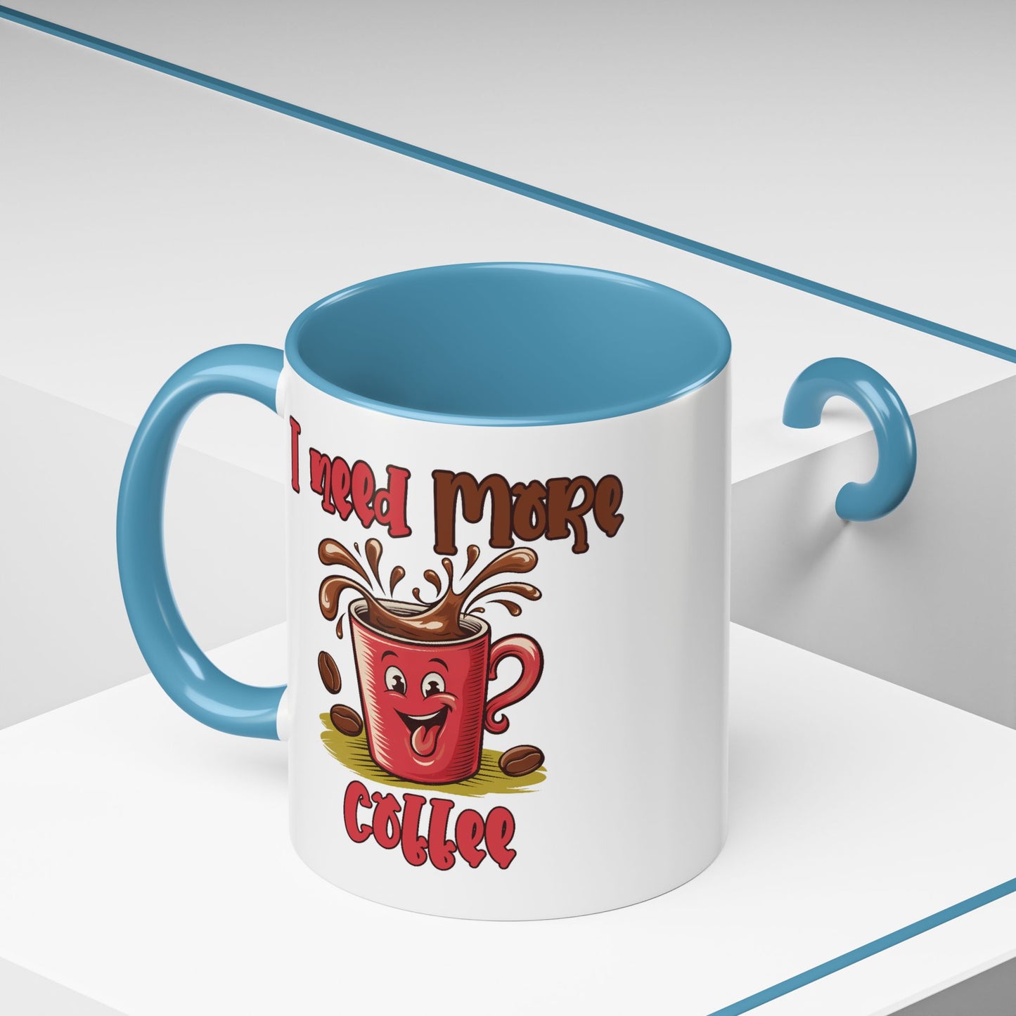 Humor Mug - I Need More Coffee