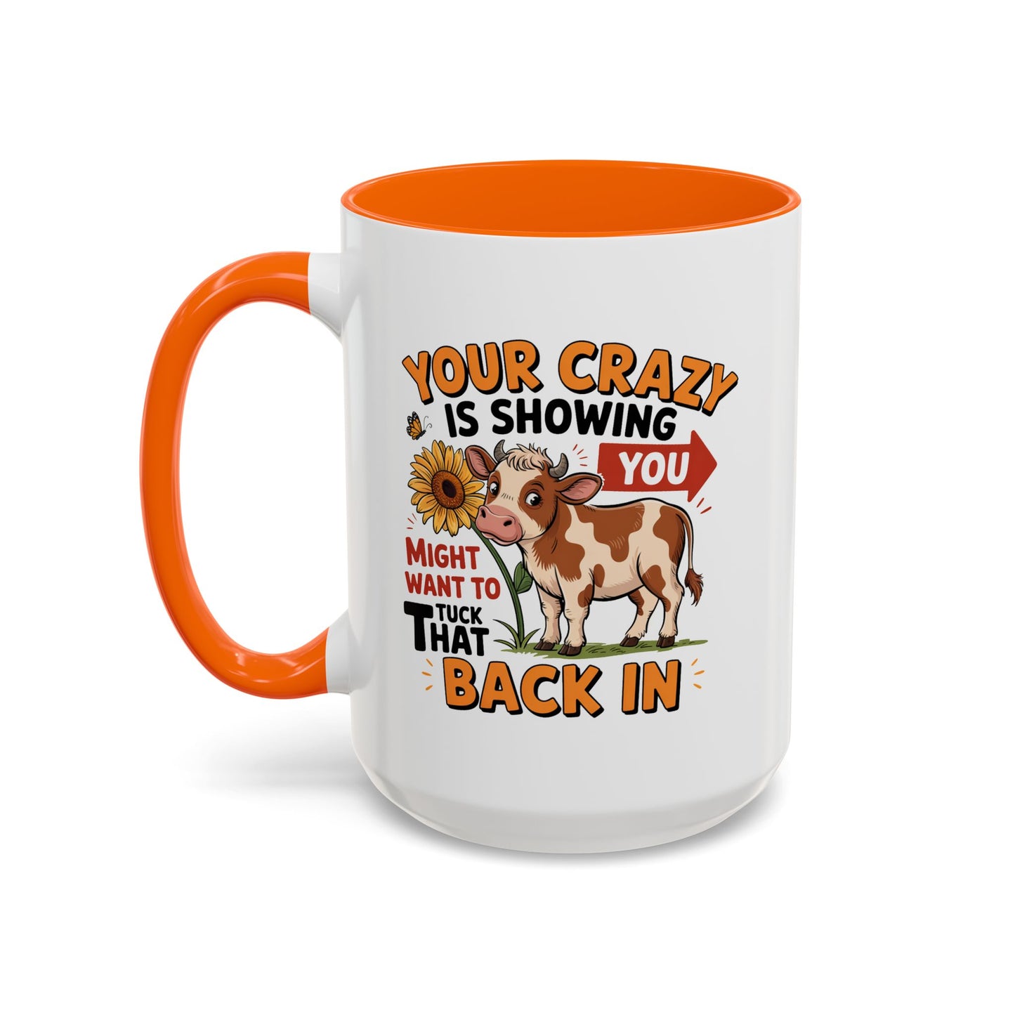 Humor Mug - You're Crazy is Showing