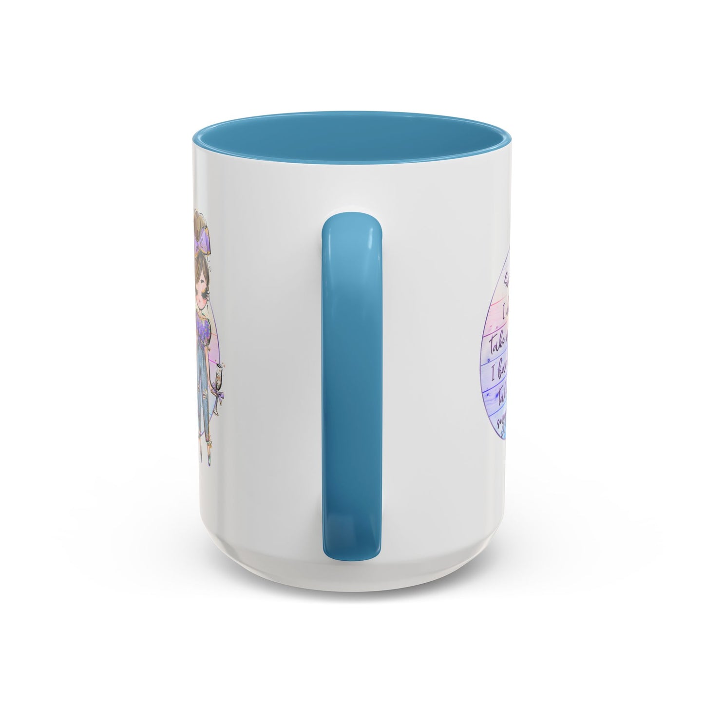 Humor Mug - Sorry I Don't Take Orders