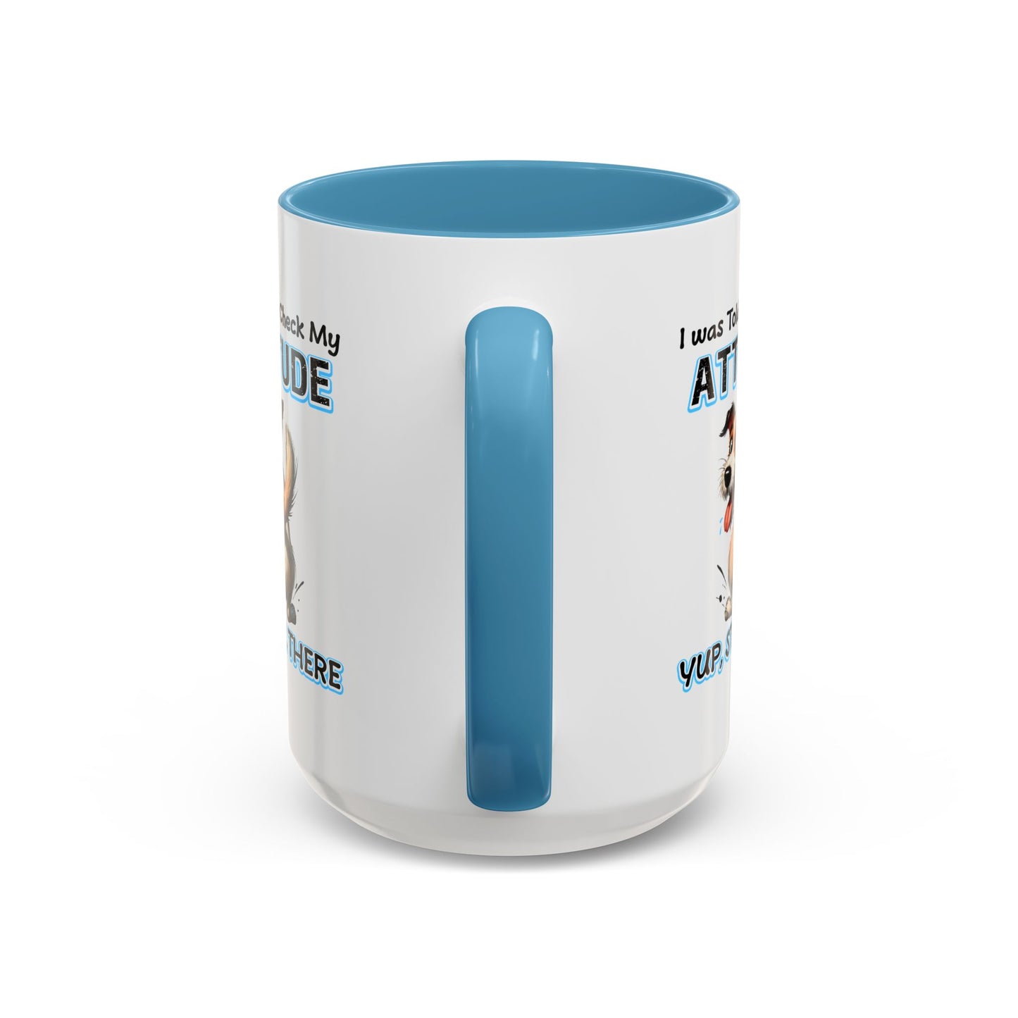 Animal Mug - I Was Told To Check My Attitude