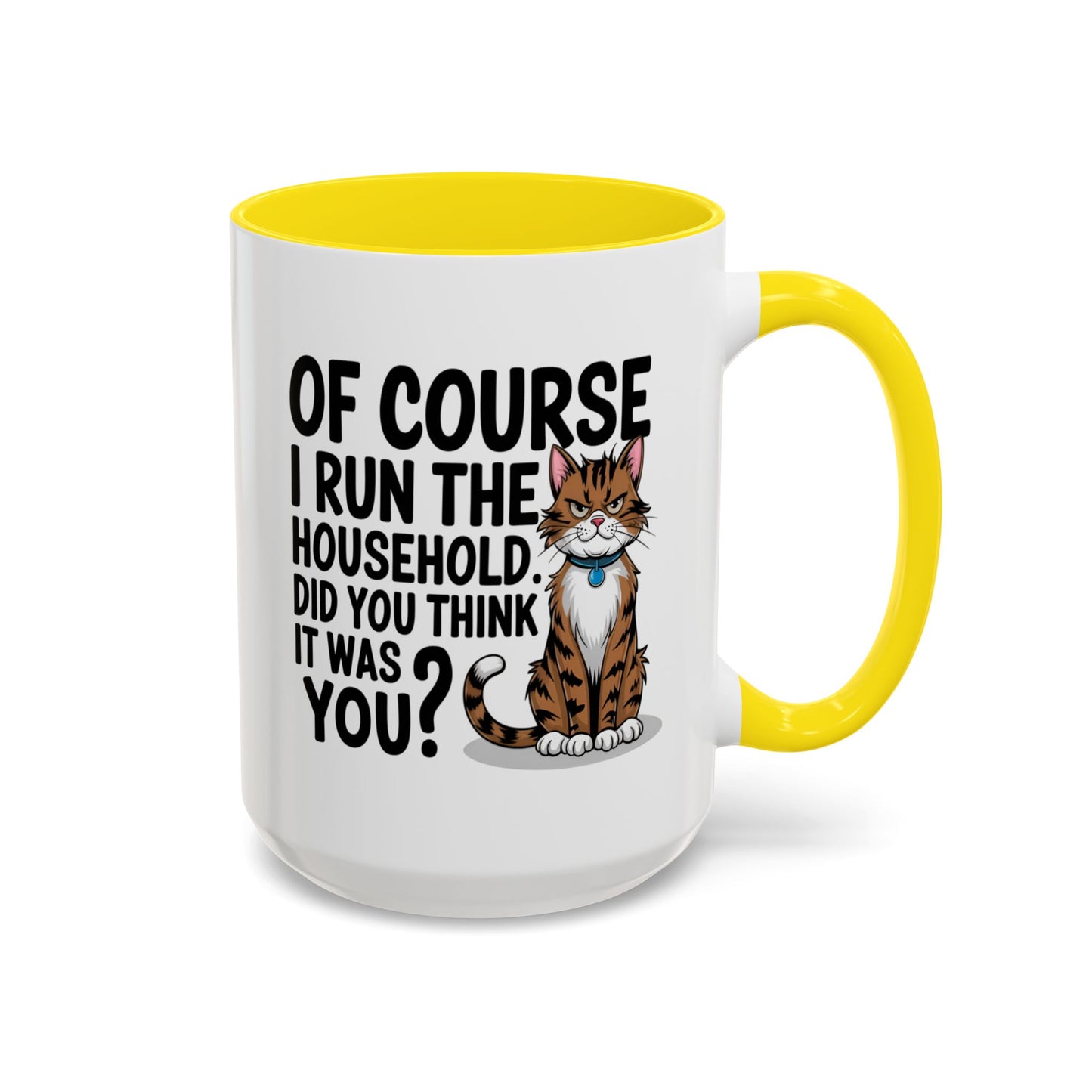 Animal Mug - Of Course I Run This Household