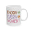 Wellness Mug - Enjoy Every Moment