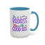 Humor Mug - Be a Badass With a Good Ass