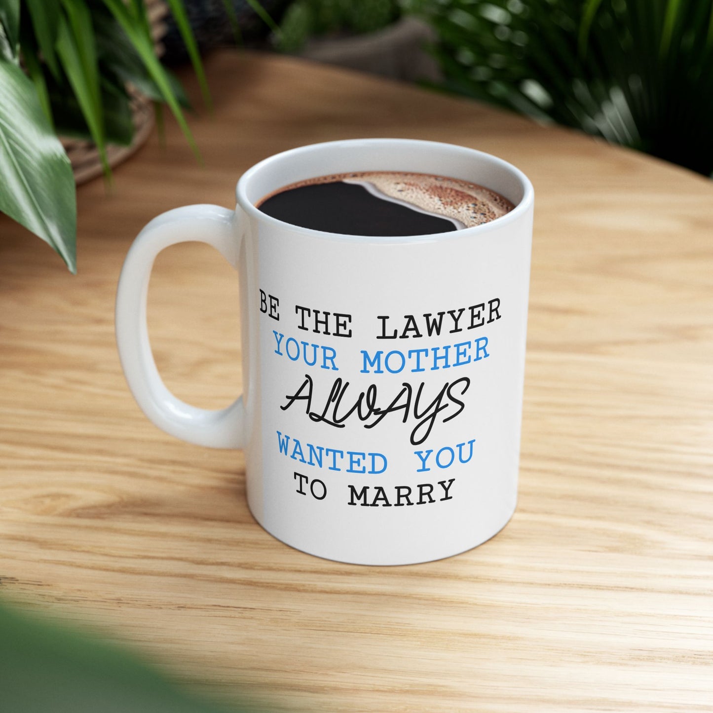 Office Mug - Be The Lawyer