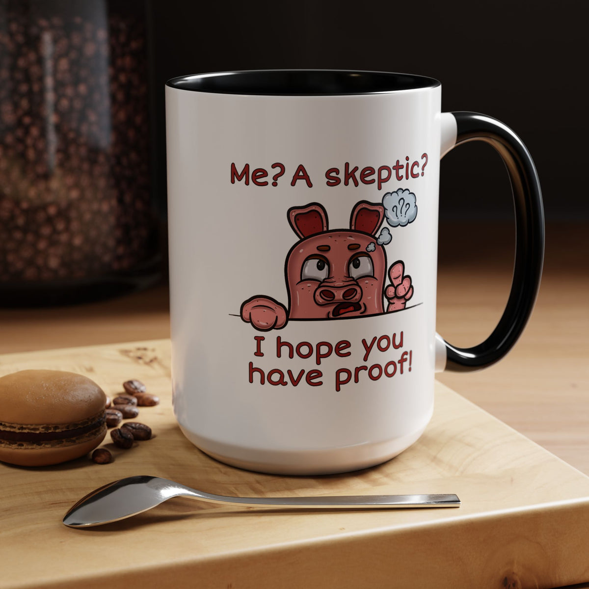 Humor Mug - Me A Skeptic