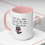 Humor Mug - I Like How When You Read
