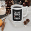 Humor Mug - I'm Like 104% Tired