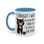 Animal Mug - I Thought I Was In A Bad Mood