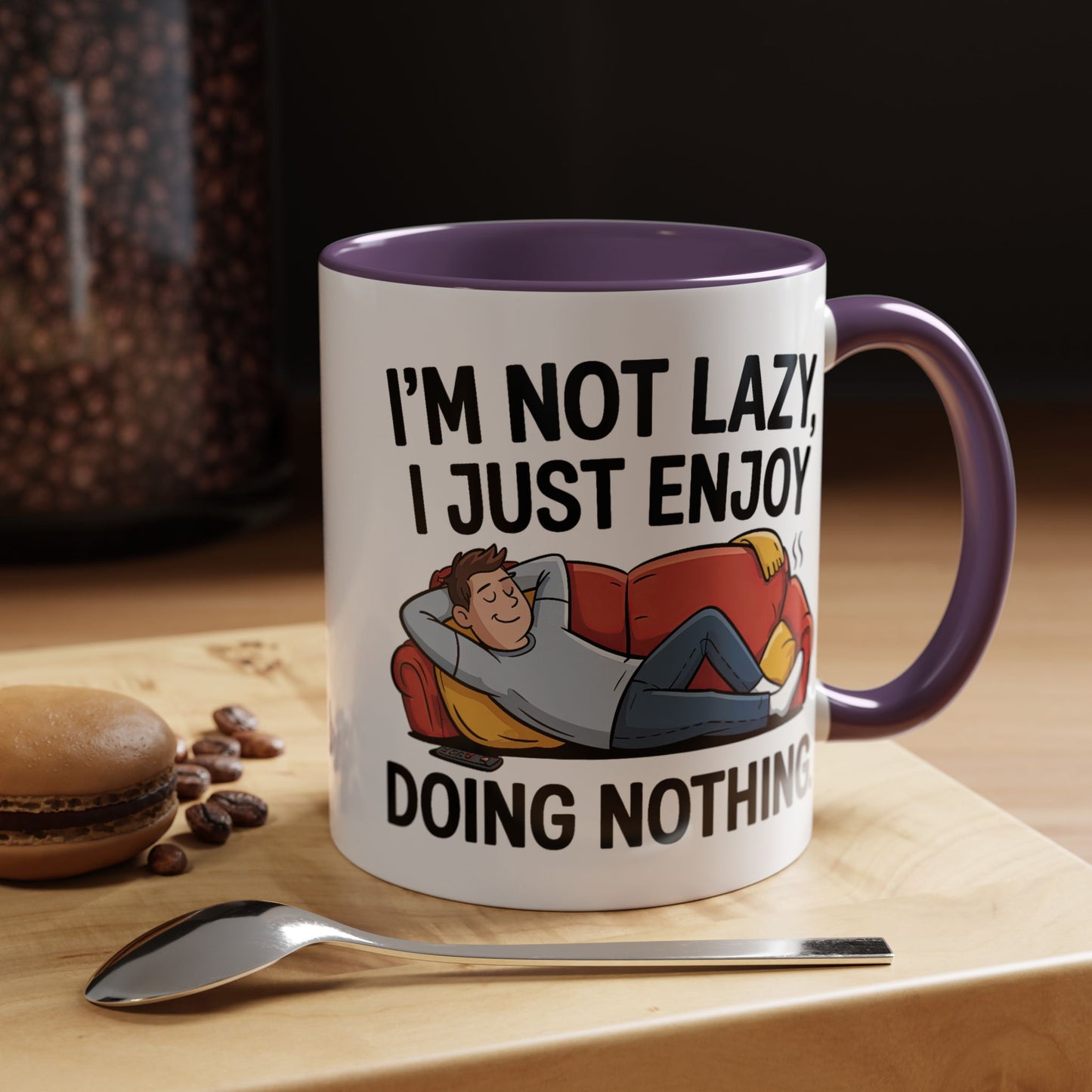 Humor Mug - I'm Not Lazy I Just Enjoy Doing Nothing