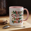 Christmas Mug - Merry Christmas Happy Holidays Decorative Text