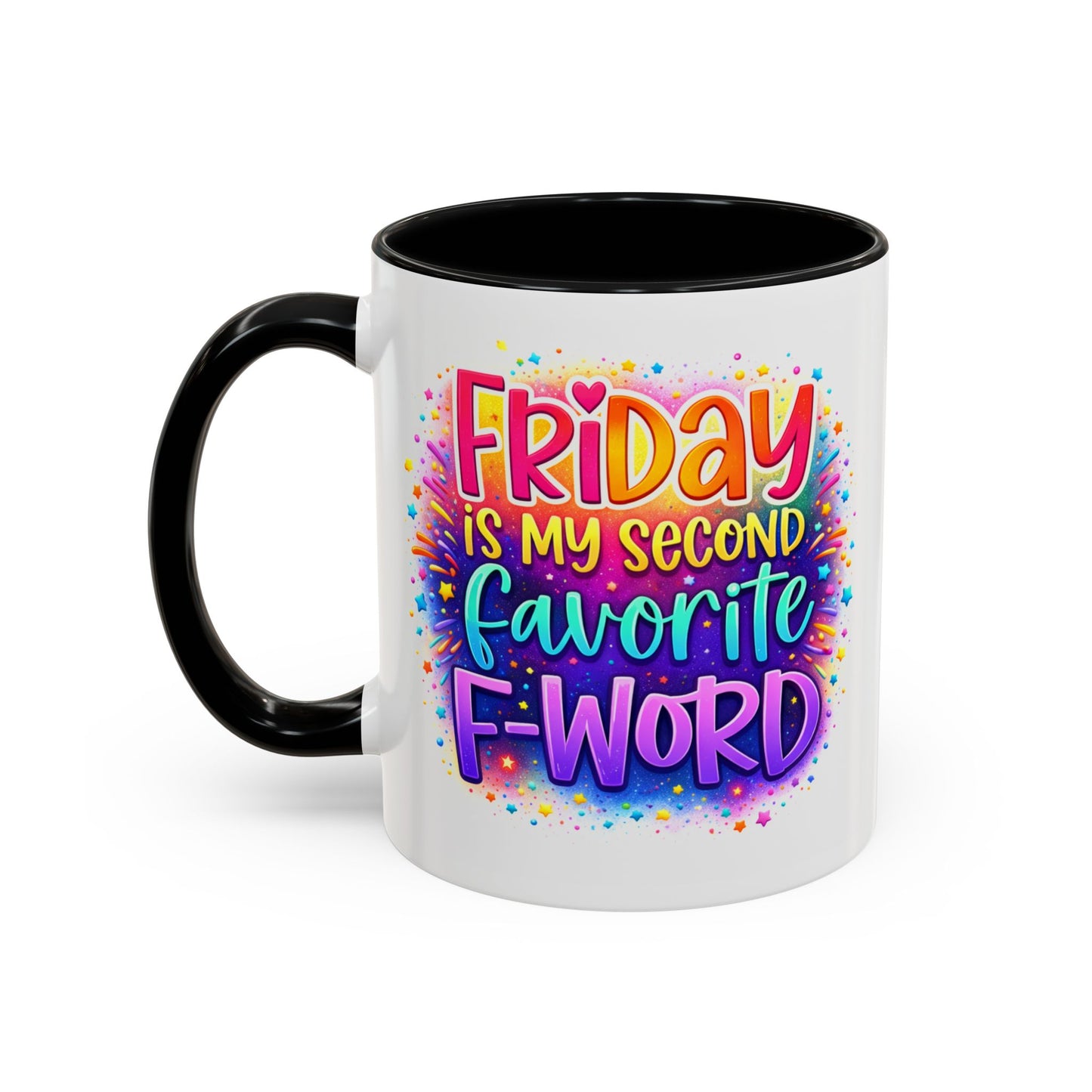 Humor Mug - Friday is My Second Favorite F-Word