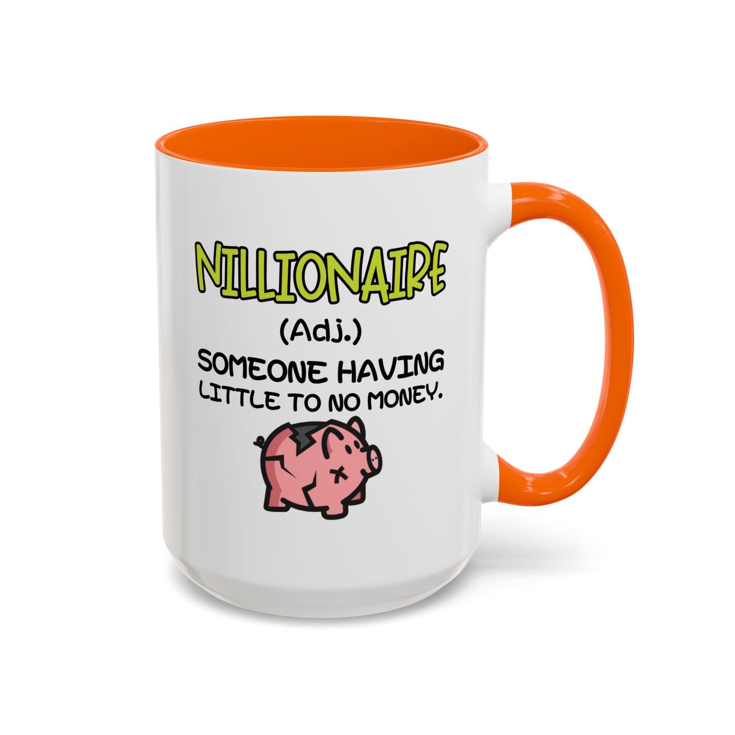 Humor Mug - Nillionaire - Someone Having Little To No Money