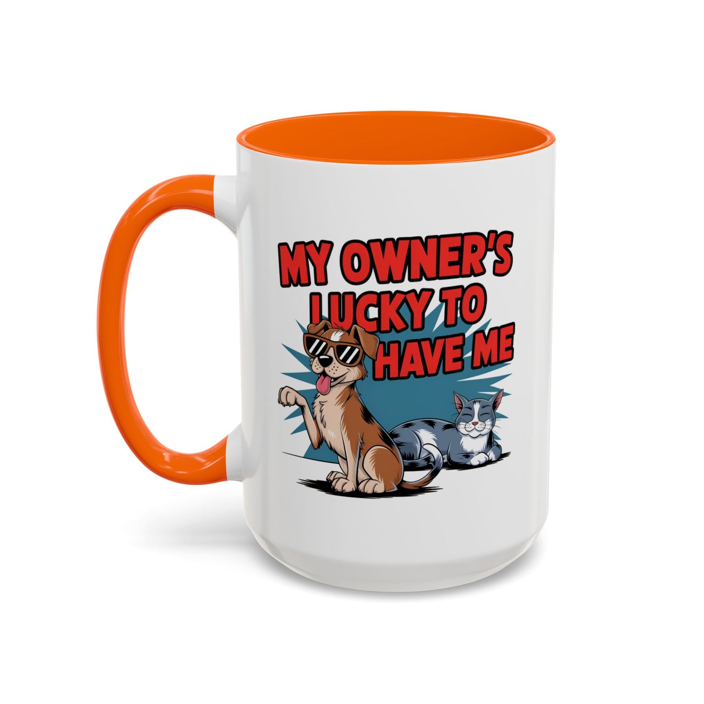 Animal Mug - My Owner's Luck To Have Me