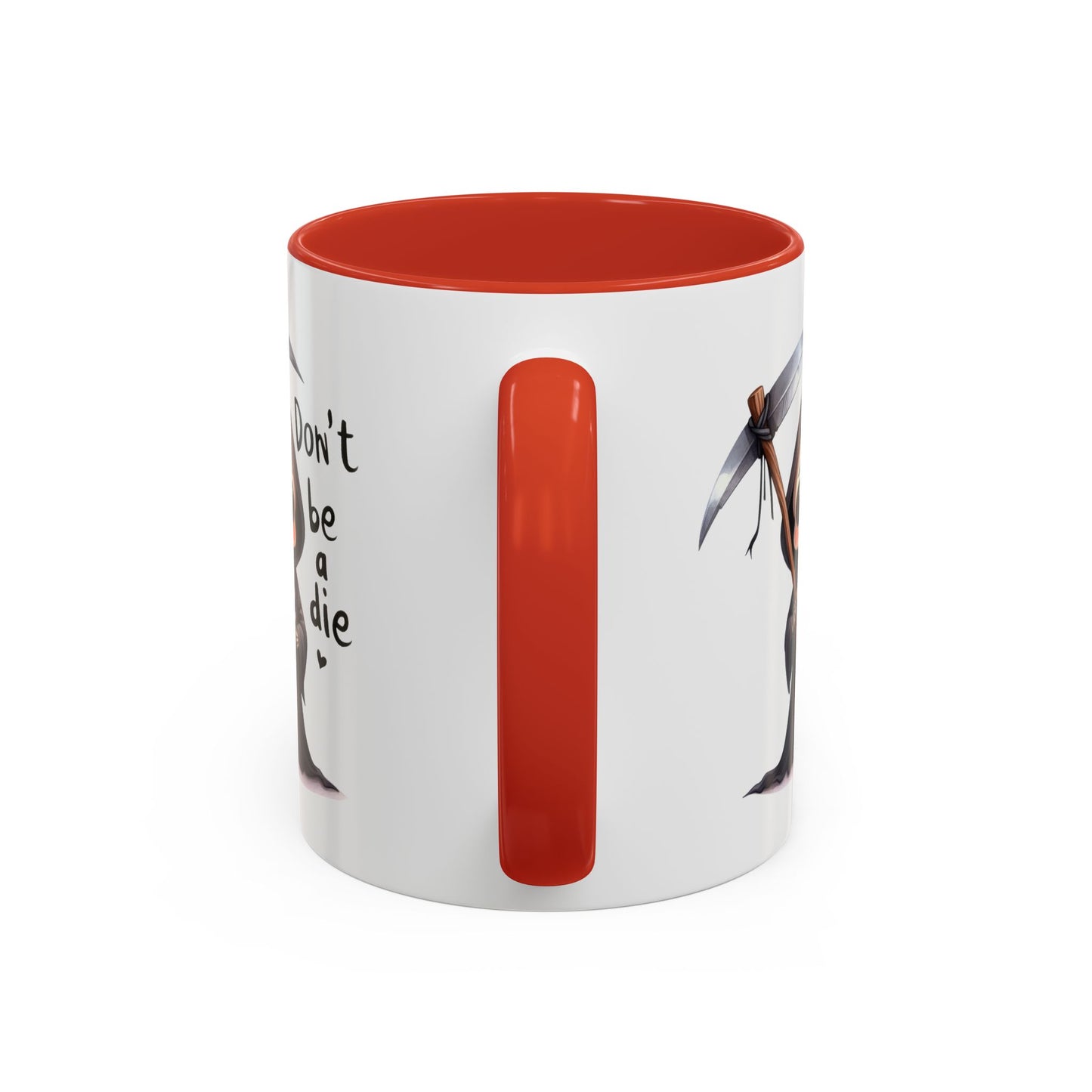Humor Mug - Don't Be a Die