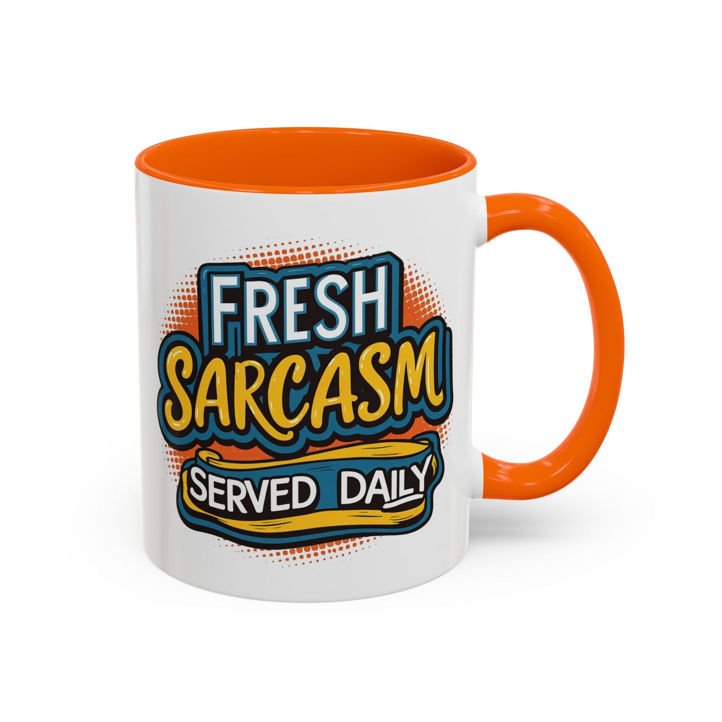 Humor Mug - Fresh Sarcasm Served Daily
