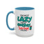 Humor Mug -I'm Not Lazy. I'm on Energy-Saving Mode