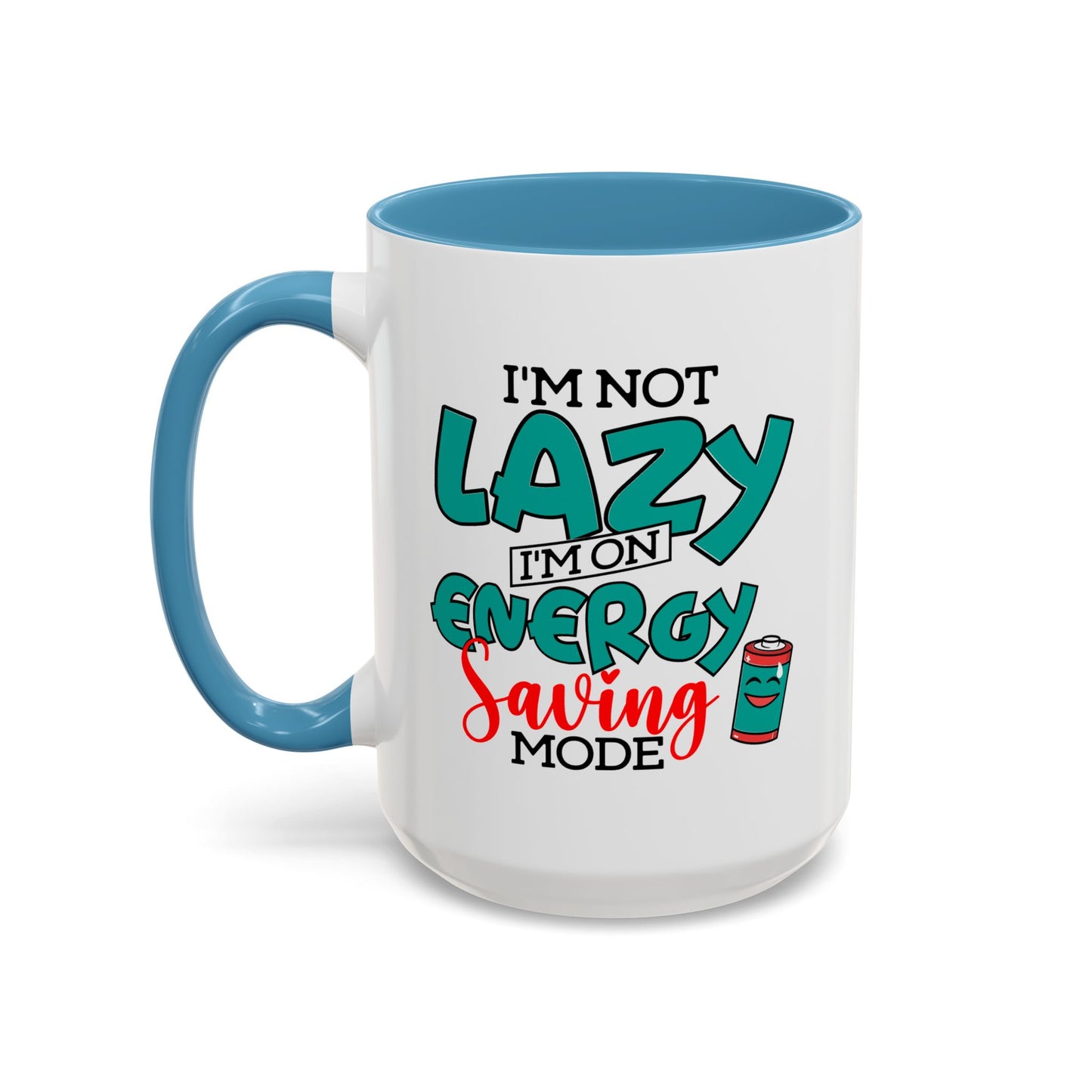 Humor Mug -I'm Not Lazy. I'm on Energy-Saving Mode