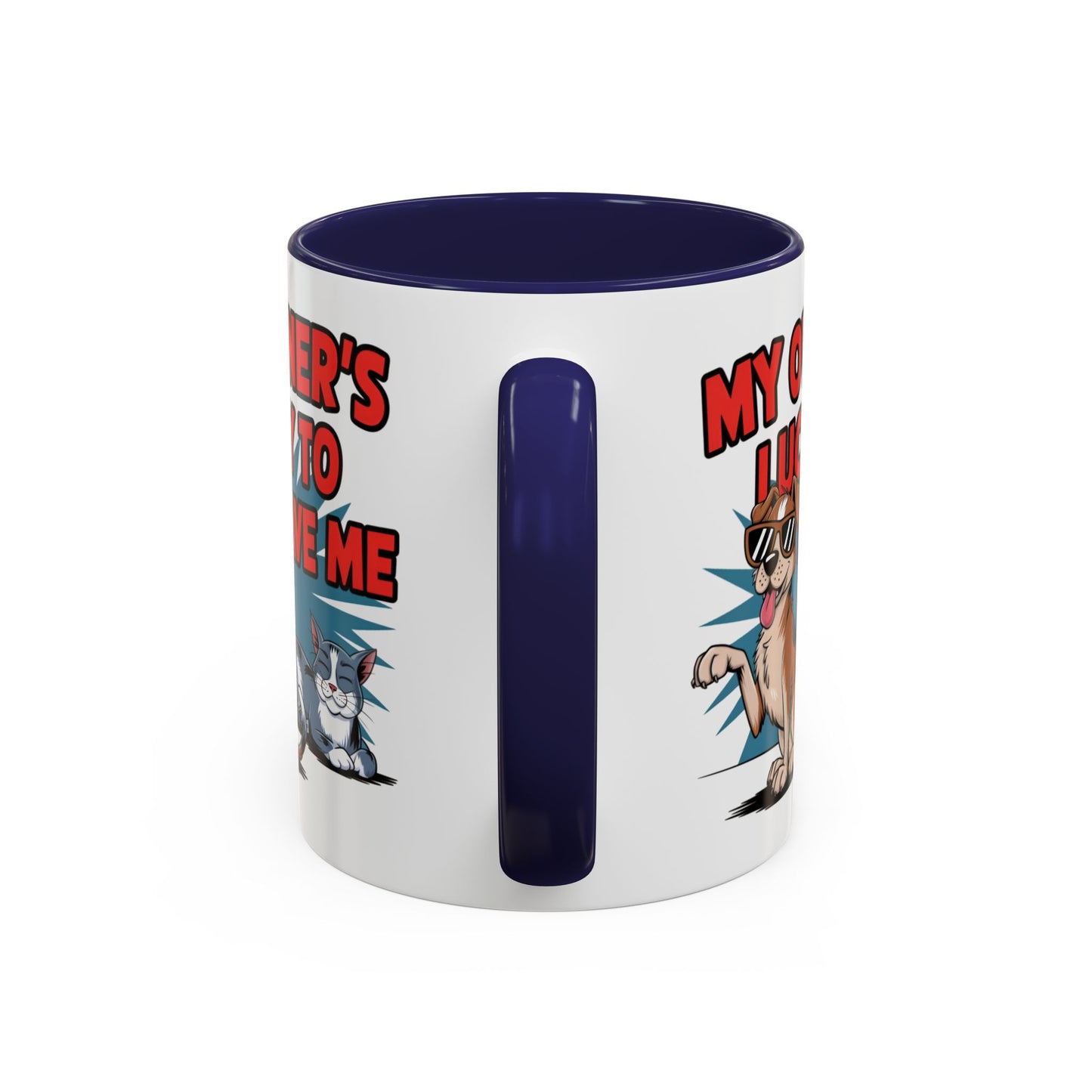 Animal Mug - My Owner's Luck To Have Me