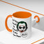 Humor Mug - Don't Take Yourself So Seriously