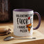 Adult Mug - Valentines Day Fuck It I Have Pizza