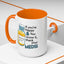 Humor Mug - If You're Happy