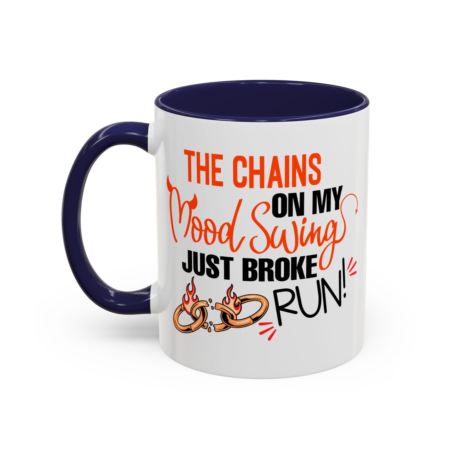 Humor Mug - The Chains On My Mood Swing