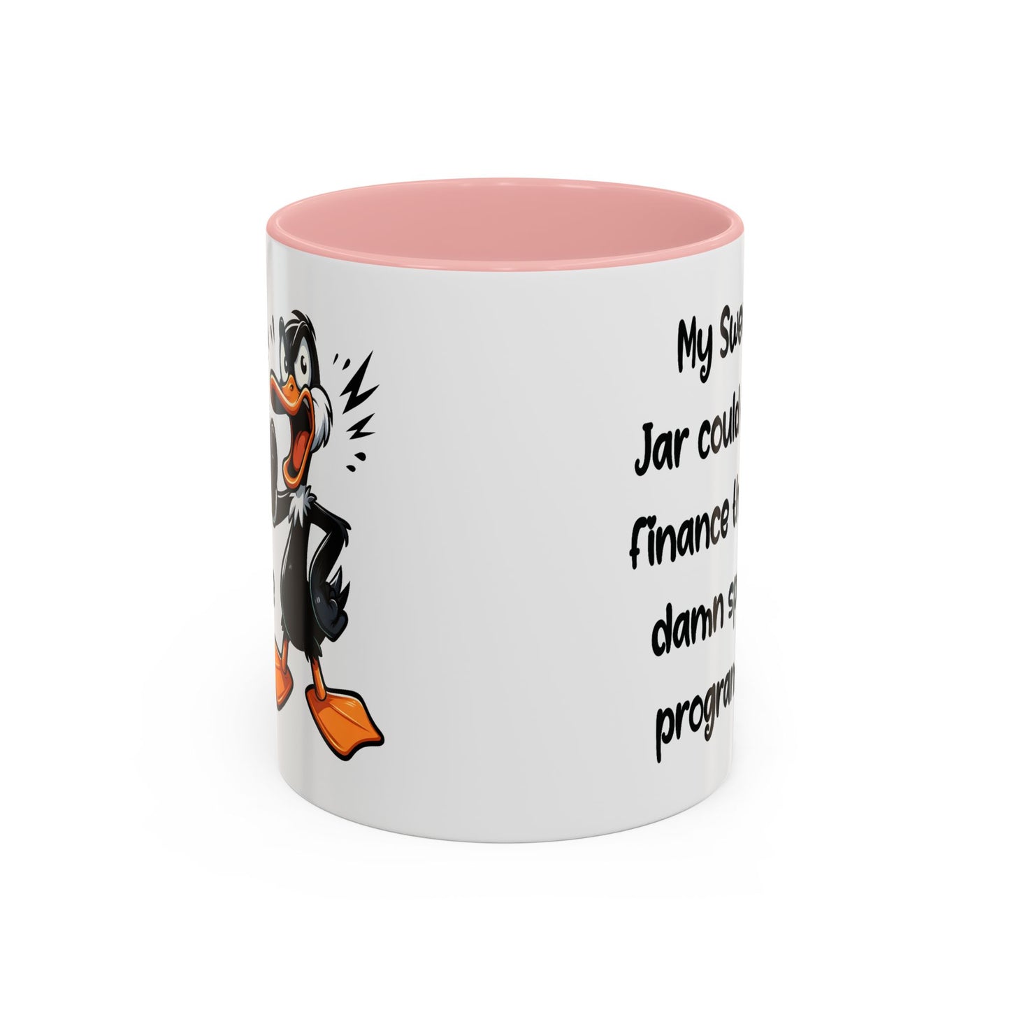 Humor Mug - My Swear Jar Could Finance the Damn Space Program!