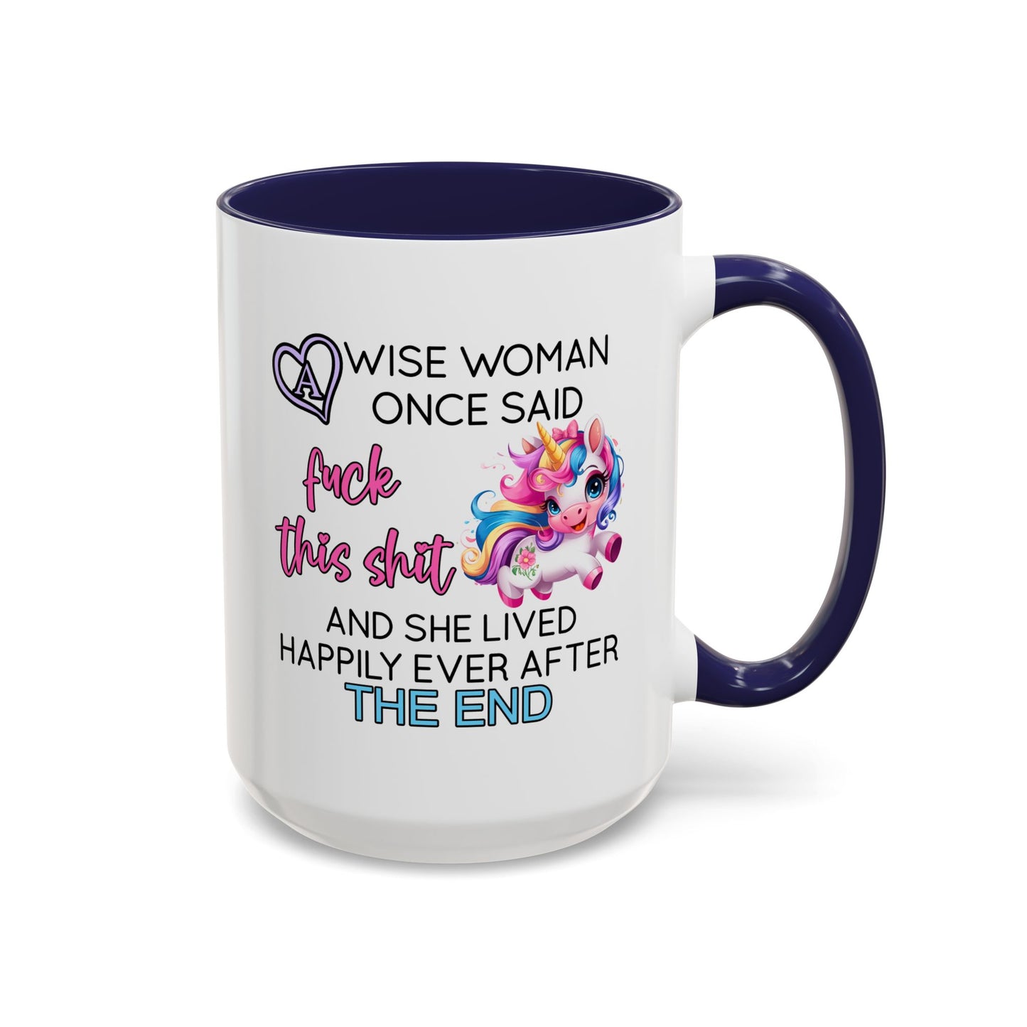 Adult Mug - A Wise Woman Once Said