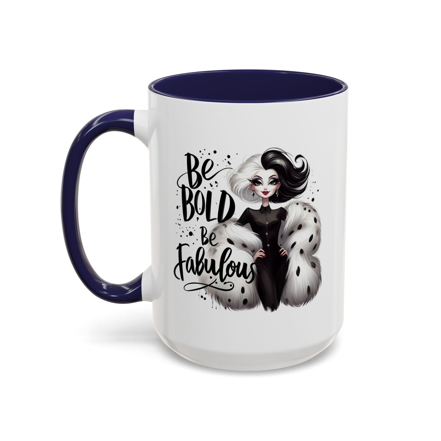 Humor Mug - Be Bold Be Fabulous